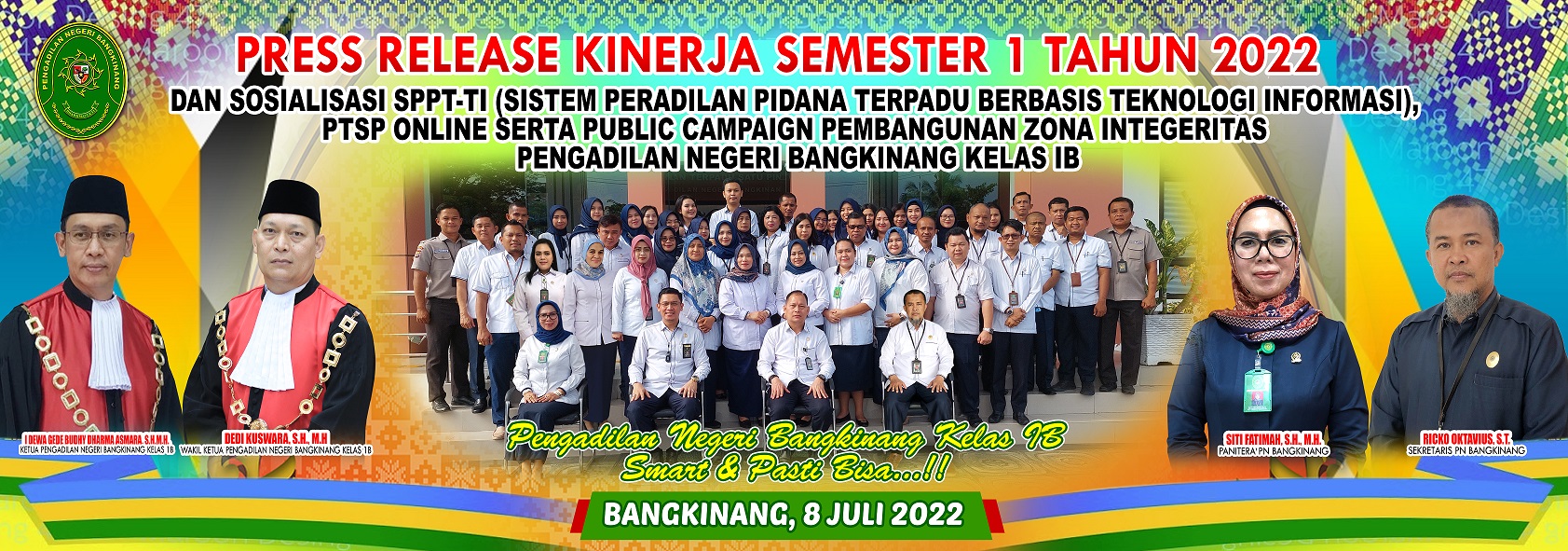 Press Release Kinerja Semester I Tahun 2022 PN Bangkinang, Sosialisasi SPPT-TI, Sosialisasi PTSP Online dan Public Campaign Pembangunan ZI PN Bangkinang